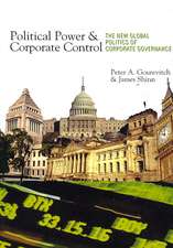 Political Power and Corporate Control – The New Global Politics of Corporate Governance