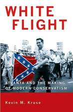 White Flight – Atlanta and the Making of Modern Conservatism