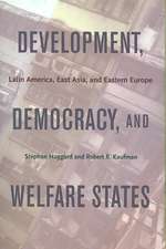 Development, Democracy, and Welfare States – Latin America, East Asia, and Eastern Europe