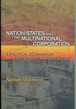 Nation–States and the Multinational Corporation – A Political Economy of Foreign Direct Investment Investment