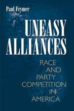 Uneasy Alliances – Race and Party Competition in America