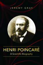 Henri Poincaré – A Scientific Biography