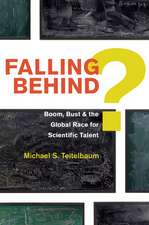 Falling Behind? – Boom, Bust, and the Global Race for Scientific Talent