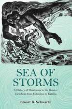 Sea of Storms – A History of Hurricanes in the Greater Caribbean from Columbus to Katrina