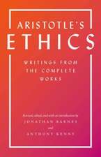 Aristotle`s Ethics – Writings from the Complete Works – Revised Edition