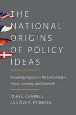 The National Origins of Policy Ideas – Knowledge Regimes in the United States, France, Germany, and Denmark