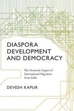 Diaspora, Development, and Democracy – The Domestic Impact of International Migration from India