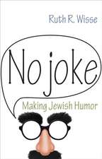 No Joke – Making Jewish Humor