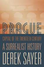 Prague, Capital of the Twentieth Centrury – A Surrealist History