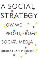 A Social Strategy – How We Profit from Social Media