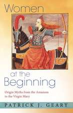 Women at the Beginning – Origin Myths from the Amazons to the Virgin Mary