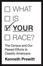 What Is "Your" Race? – The Census and Our Flawed Efforts to Classify Americans