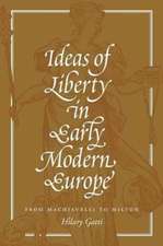 Ideas of Liberty in Early Modern Europe – From Machiavelli to Milton