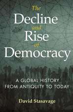 The Decline and Rise of Democracy – A Global History from Antiquity to Today