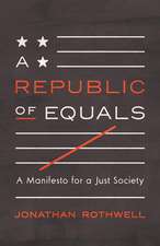 A Republic of Equals – A Manifesto for a Just Society