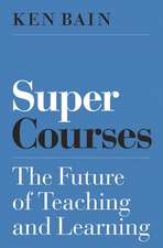 Super Courses – The Future of Teaching and Learning