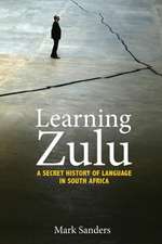 Learning Zulu – A Secret History of Language in South Africa