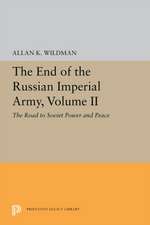 The End of the Russian Imperial Army, Volume II – The Road to Soviet Power and Peace