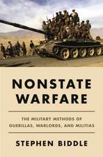 Nonstate Warfare – The Military Methods of Guerillas, Warlords, and Militias