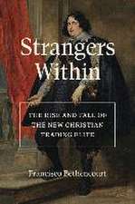 Strangers Within – The Rise and Fall of the New Christian Trading Elite