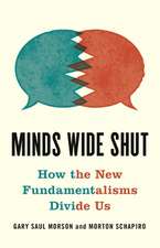 Minds Wide Shut – How the New Fundamentalisms Divide Us