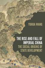 The Rise and Fall of Imperial China – The Social Origins of State Development