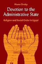 Devotion to the Administrative State – Religion and Social Order in Egypt