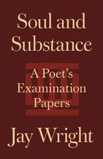 Soul and Substance – A Poet′s Examination Papers