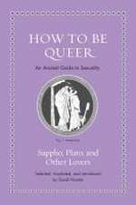 How to Be Queer – An Ancient Guide to Sexuality