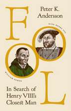 Fool – In Search of Henry VIII′s Closest Man