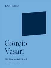 Giorgio Vasari – The Man and the Book