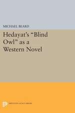 Hedayat`s Blind Owl as a Western Novel