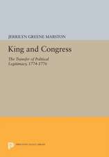 King and Congress – The Transfer of Political Legitimacy, 1774–1776