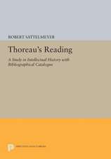 Thoreau`s Reading – A Study in Intellectual History with Bibliographical Catalogue