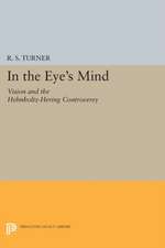 In the Eye′s Mind – Vision and the Helmholtz–Hering Controversy