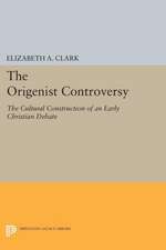 The Origenist Controversy – The Cultural Construction of an Early Christian Debate