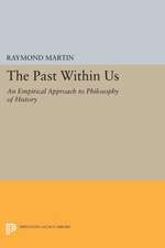 The Past Within Us – An Empirical Approach to Philosophy of History