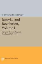 Iuzovka and Revolution, Volume I – Life and Work in Russia`s Donbass, 1869–1924