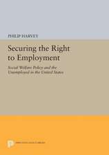 Securing the Right to Employment – Social Welfare Policy and the Unemployed in the United States