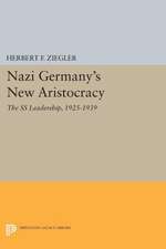 Nazi Germany`s New Aristocracy – The SS Leadership,1925–1939