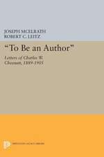 "To Be an Author" – Letters of Charles W. Chesnutt, 1889–1905