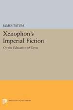 Xenophon`s Imperial Fiction – On The Education of Cyrus