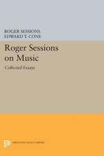 Roger Sessions on Music – Collected Essays