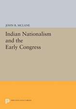 Indian Nationalism and the Early Congress