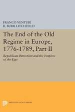 The End of the Old Regime in Europe, 1776–1789, – Republican Patriotism and the Empires of the East