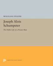 Joseph Alois Schumpeter – The Public Life of a Private Man