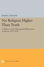 No Religion Higher Than Truth – A History of the Theosophical Movement in Russia, 1875–1922