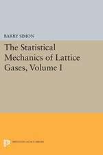 The Statistical Mechanics of Lattice Gases, Volume I