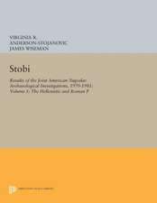 Stobi – Results of the Joint American–Yugoslav Archaeological Investigations, 1970–1981: Volume 1: The Hellenistic and Roman Pottery