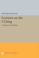 Lectures on the I Ching – Constancy and Change (Paper)